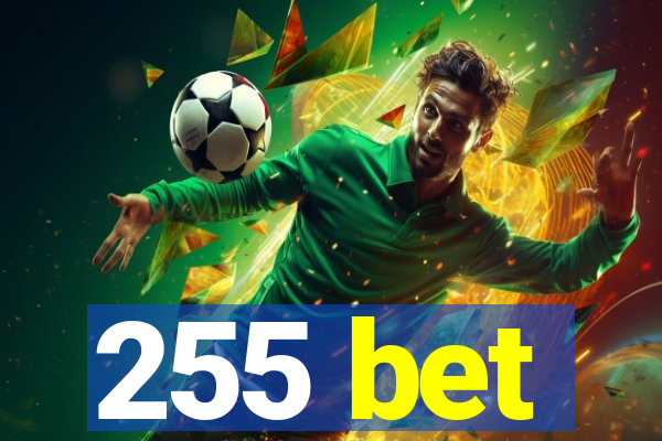 255 bet